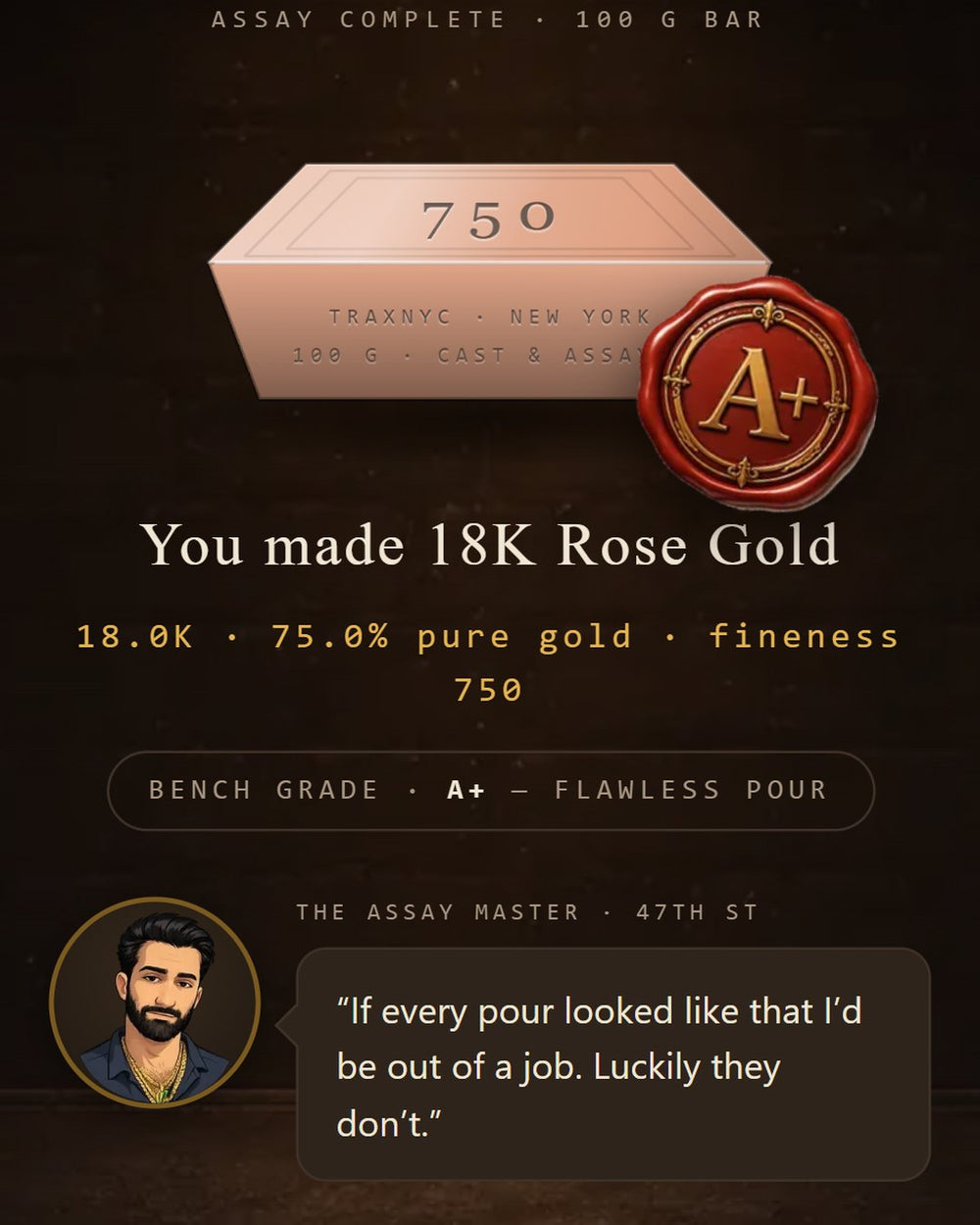 A bar of 18K rose gold smelted in The Smelt, stamped 750, graded A+ by the Assay Master