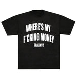 Where's My Money T-Shirt 70993