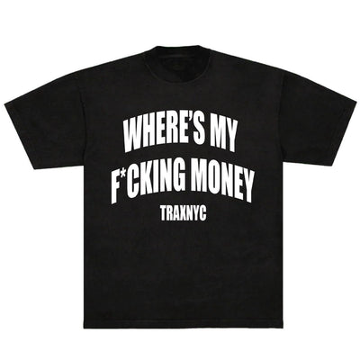 Where's My Money T-Shirt 70993