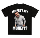 Where's My Money T-Shirt 70992