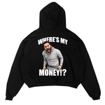 Where's My Money Hoodie 71011